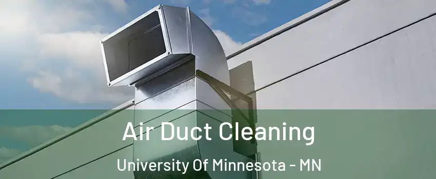 Air Duct Cleaning University Of Minnesota - MN