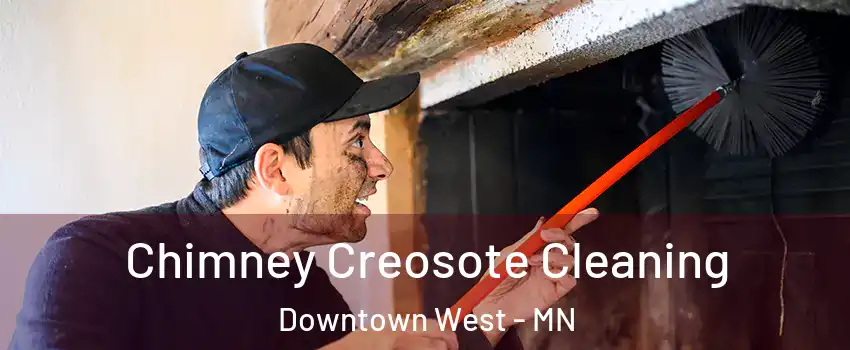 Chimney Creosote Cleaning Downtown West - MN