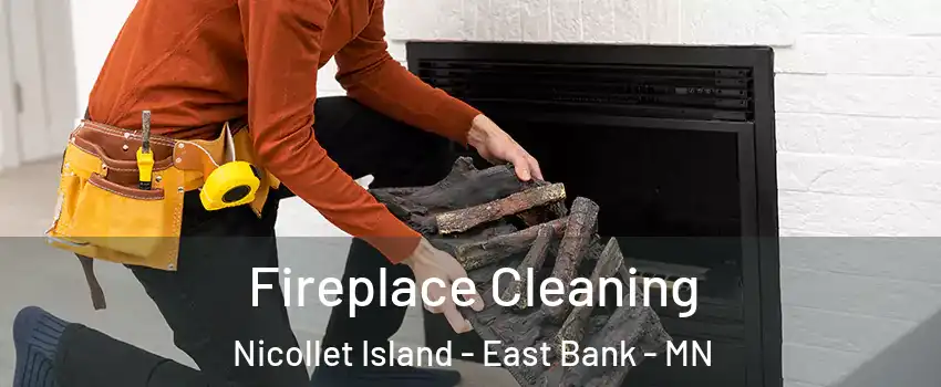 Fireplace Cleaning Nicollet Island - East Bank - MN