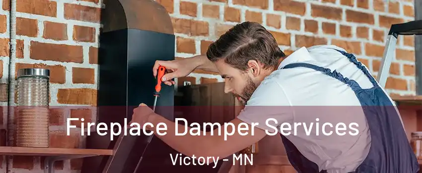 Fireplace Damper Services Victory - MN