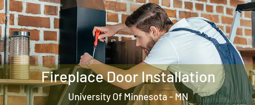 Fireplace Door Installation University Of Minnesota - MN