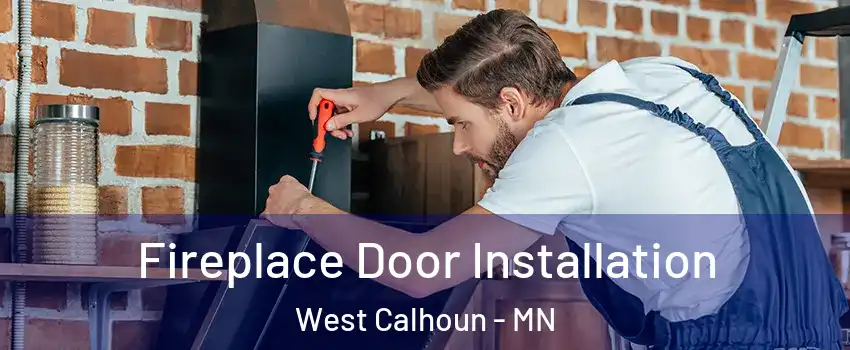 Fireplace Door Installation West Calhoun - MN