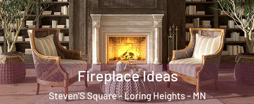 Fireplace Ideas Steven'S Square - Loring Heights - MN