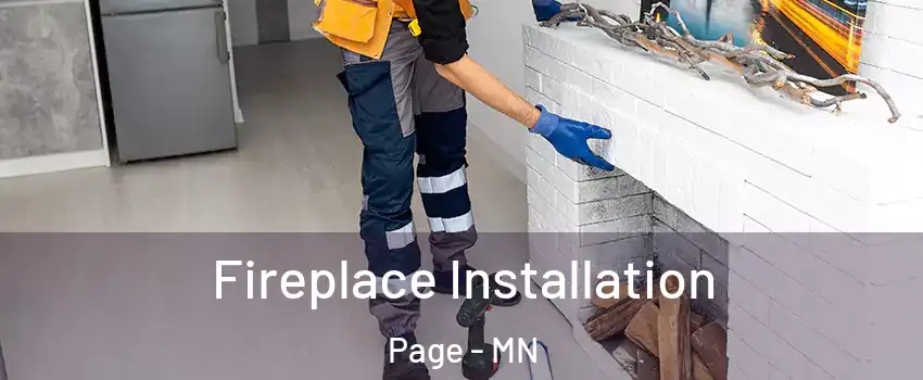 Fireplace Installation Page - MN