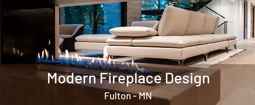 Modern Fireplace Design Fulton - MN