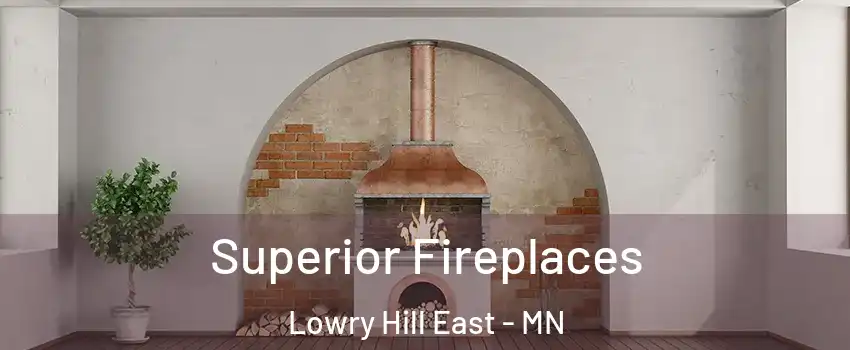 Superior Fireplaces Lowry Hill East - MN